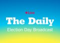 The Daily: Special 2020 Election Edition Newsletter